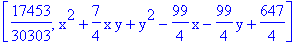 [17453/30303, x^2+7/4*x*y+y^2-99/4*x-99/4*y+647/4]